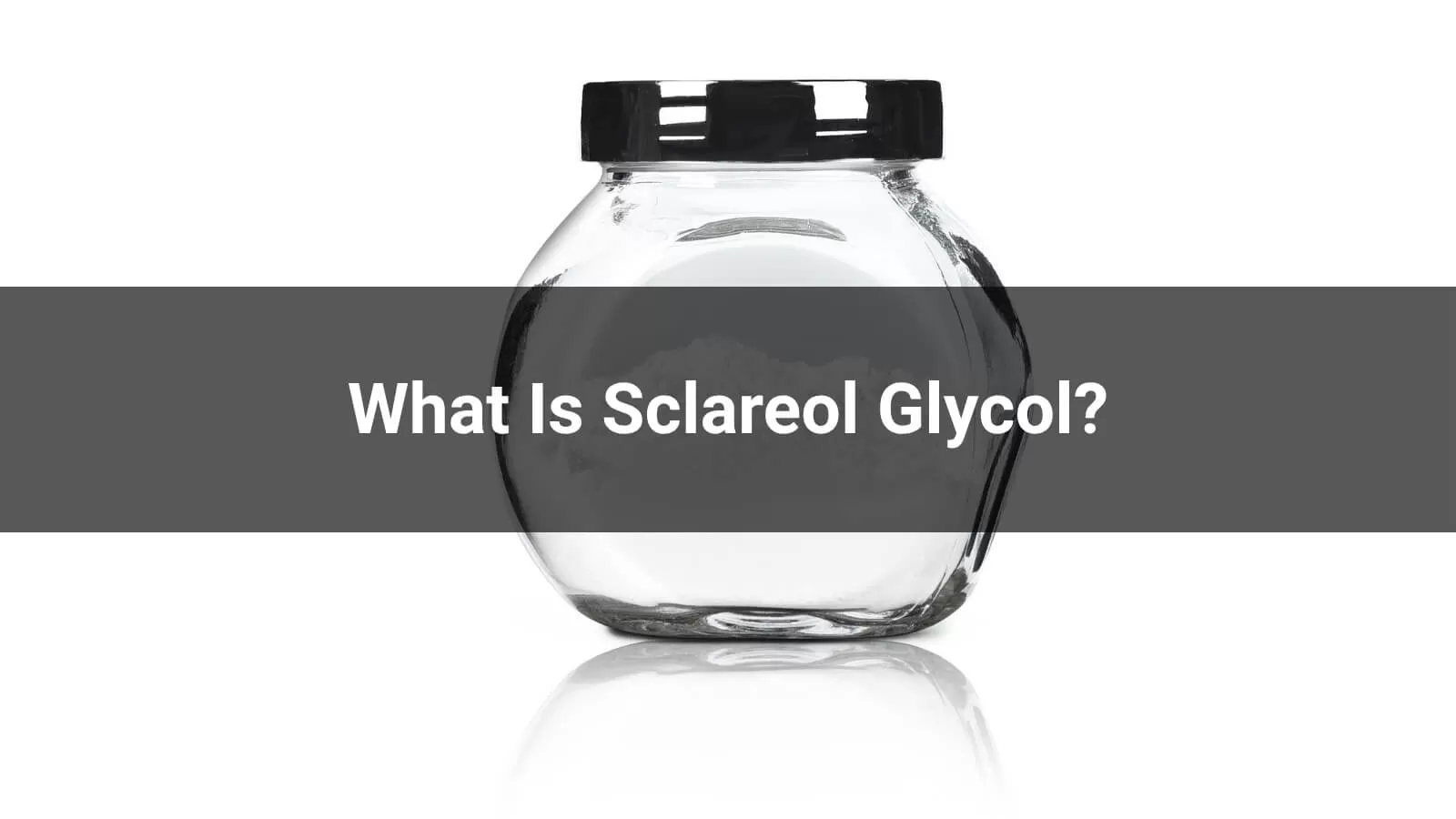 What Is Sclareol Glycol?